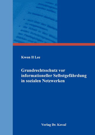 Grundrechtsschutz vor informationeller Selbstgefährdung in sozialen Netzwerken