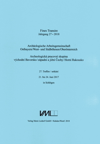 Archäologische Arbeitsgemeinschaft Ostbayern /West- und Südböhmen / Fines Transire. Archäologische Arbeitsgemeinschaft Ostbayern /West- und Südböhmen / Oberösterreich
