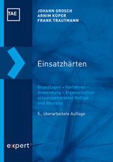 Einsatzhärten - Grosch, Johann; Bartz, Wilfried J.; Küper, Arnim; Trautmann, Frank