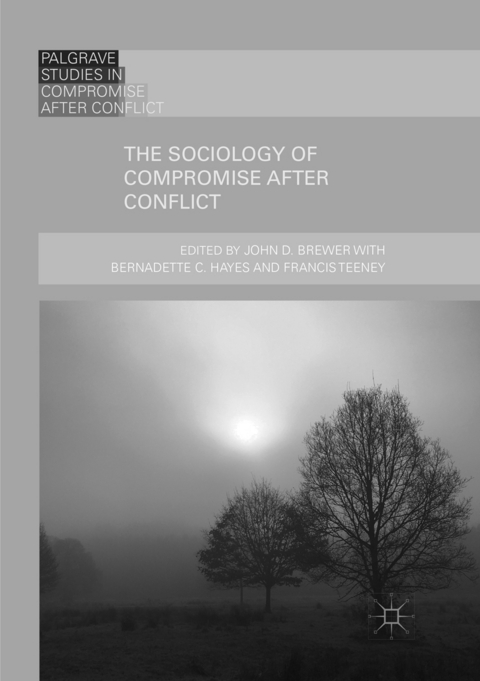 The Sociology of Compromise after Conflict - 