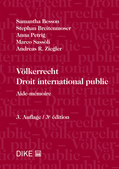 V&ouml;lkerrecht - Droit international public - Samantha Besson, Stephan Breitenmoser, Anna Petrig, Marco Sassoli, Andreas R. Ziegler