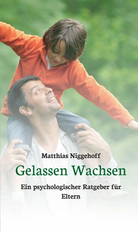 Gelassen Wachsen -  Matthias Niggehoff