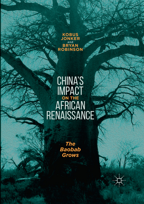 China&rsquo;s Impact on the African Renaissance - Kobus Jonker, Bryan Robinson
