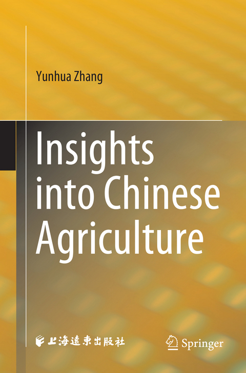 Insights into Chinese Agriculture - Yunhua Zhang