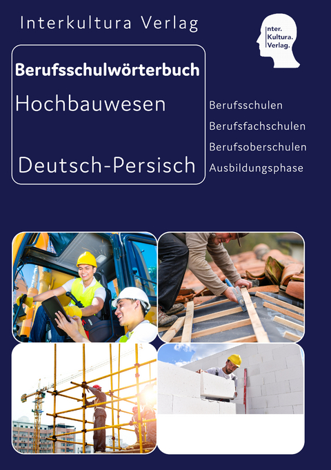 Interkultura Berufsschulw&ouml;rterbuch f&uuml;r Ausbildungsberufen im Hochbauwesen