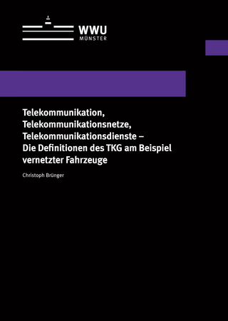 Telekommunikation, Telekommunikationsnetze, Telekommunikationsdienste - Die Definitionen des TKG am Beispiel vernetzter Fahrzeuge