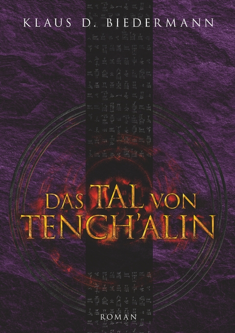 Das Tal von Tench&acute;alin - Klaus D. Biedermann