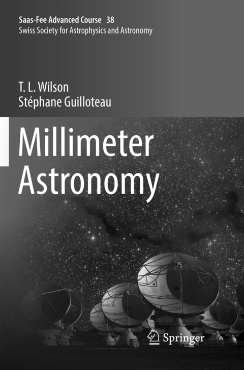 Millimeter Astronomy - T. L. Wilson, St&eacute;phane Guilloteau