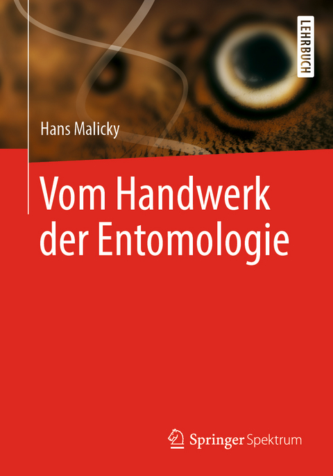 Vom Handwerk der Entomologie - Hans Malicky