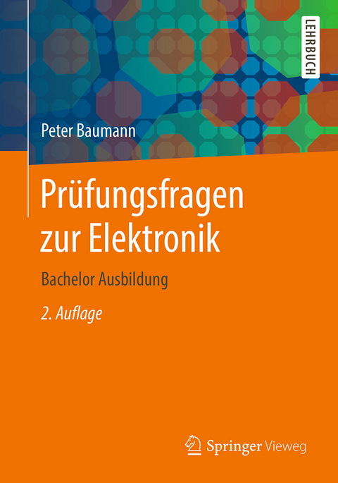 Pr&uuml;fungsfragen zur Elektronik - Peter Baumann