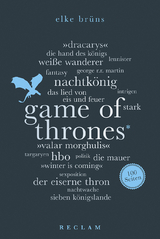 Game of Thrones. 100 Seiten - Elke Br&uuml;ns