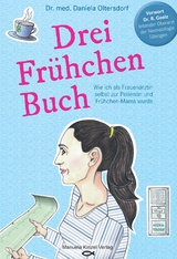 Drei Fr&uuml;hchen Buch - Dr. med. Daniela Oltersdorf