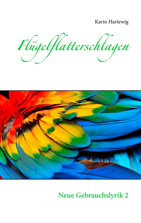Fl&uuml;gelflatterschlagen - Karin Hartewig