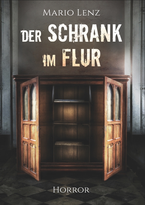 Der Schrank im Flur - Mario Lenz