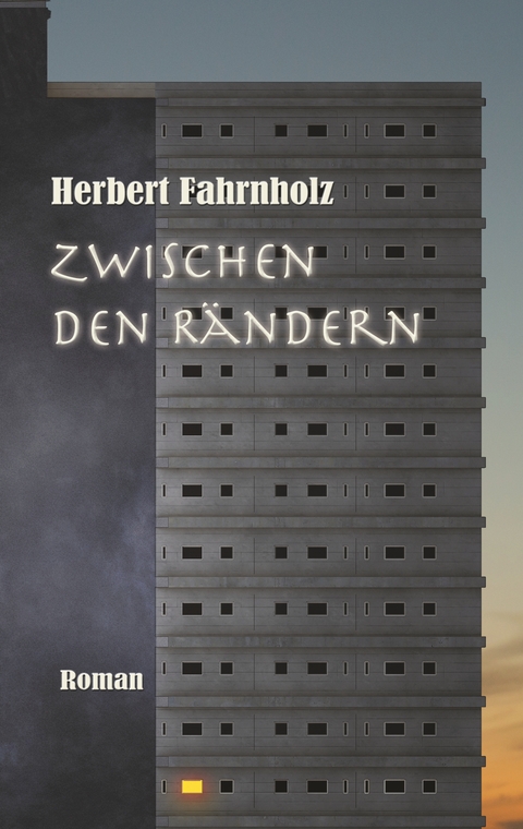 Zwischen den R&auml;ndern - Herbert Fahrnholz
