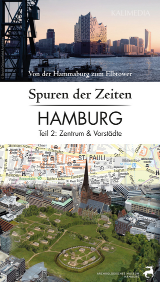Spuren der Zeiten in Hamburg: Teil 2, Zentrum und Vorstädte