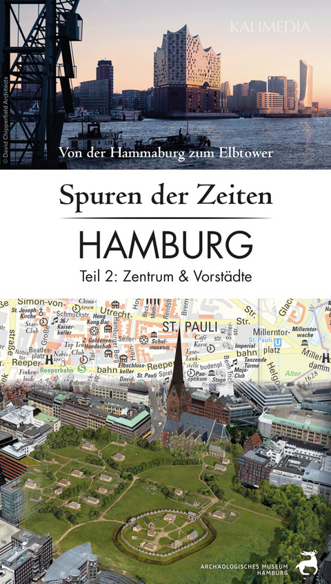 Spuren der Zeiten in Hamburg: Teil 2, Zentrum und Vorst&auml;dte - Stephan Hormes
