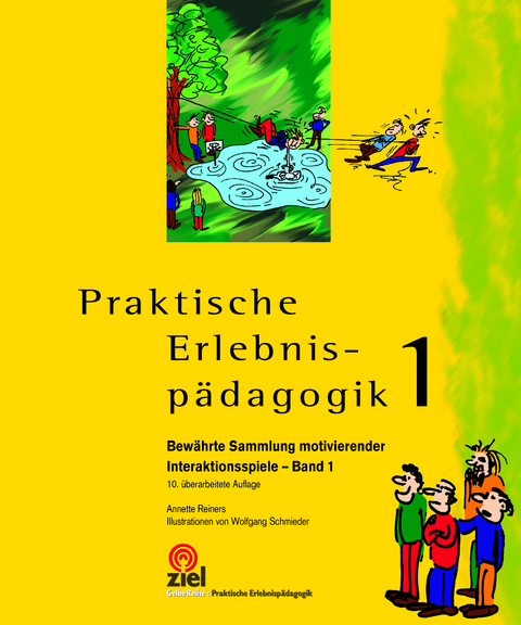 Praktische Erlebnisp&auml;dagogik Band 1 - Annette Reiners