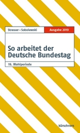 So arbeitet der Deutsche Bundestag - Strasser, Susanne; Sobolewski, Frank