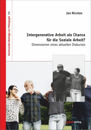 Intergenerative Arbeit als Chance für die Soziale Arbeit?
