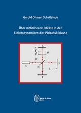 &Uuml;ber nichtlineare Effekte in den Elektrodynamiken der Plebańskiklasse - Gerold Oltman Schellstede