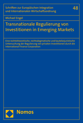 Transnationale Regulierung von Investitionen in Emerging Markets - Michael Engel