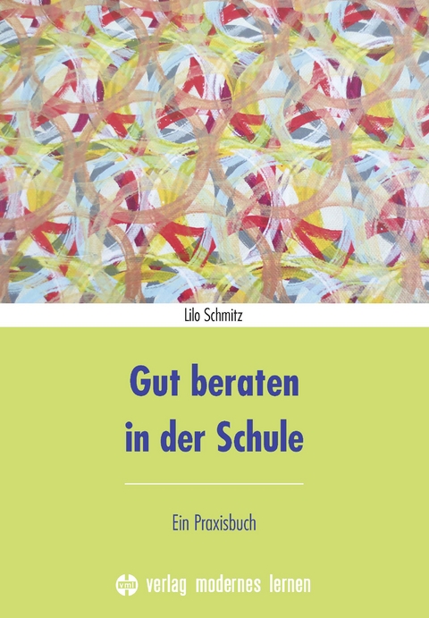 Gut beraten in der Schule - Lilo Schmitz