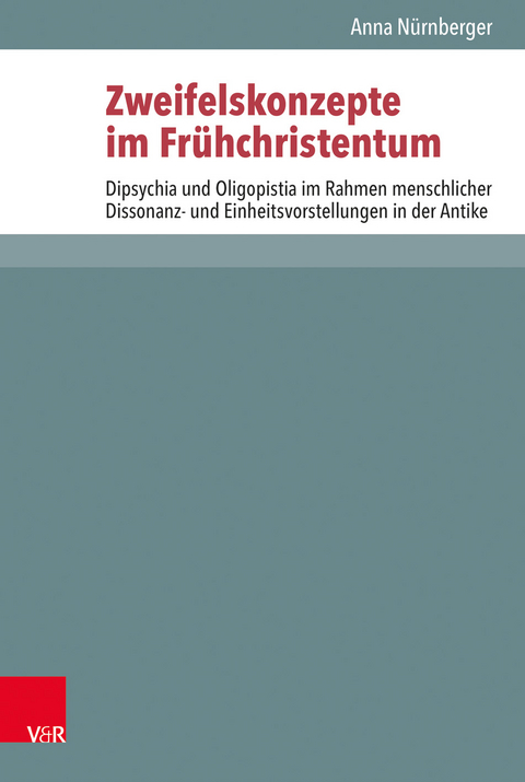 Zweifelskonzepte im Fr&uuml;hchristentum - Anna N&uuml;rnberger