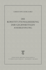 Die Konstitutionalisierung der gegenseitigen Anerkennung - Christoph Burchard