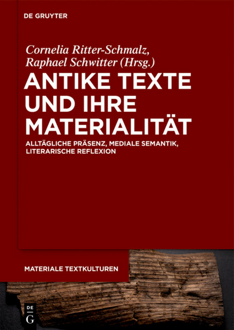 Antike Texte und ihre Materialit&auml;t - 