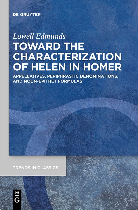 Toward the Characterization of Helen in Homer - Lowell Edmunds
