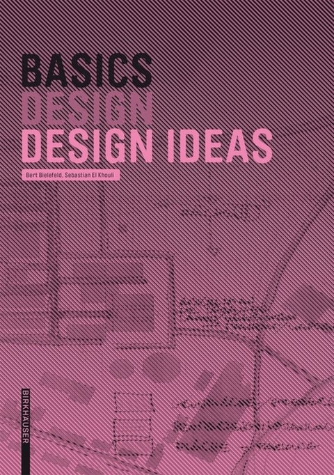 Basics Design Ideas - Bert Bielefeld, Sebastian El khouli