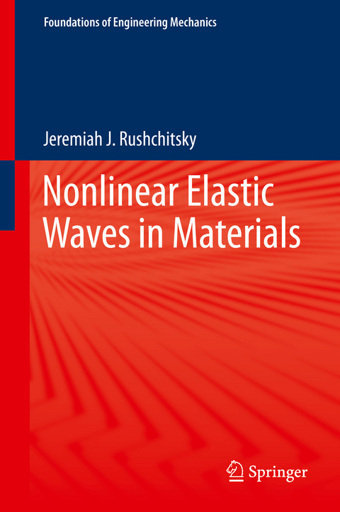 Nonlinear Elastic Waves in Materials - Jeremiah J. Rushchitsky