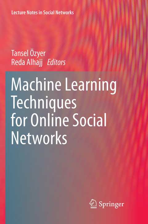 Machine Learning Techniques for Online Social Networks - 