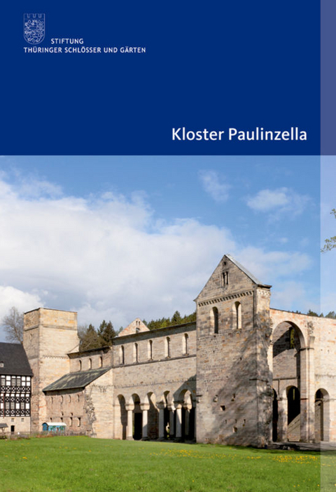 Kloster Paulinzella - Verena Friedrich, Lutz Unbehaun