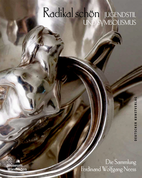 Radikal sch&ouml;n &ndash; Jugendstil und Symbolismus - 