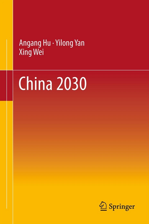 China 2030 - Angang Hu, Yilong Yan, Xing Wei