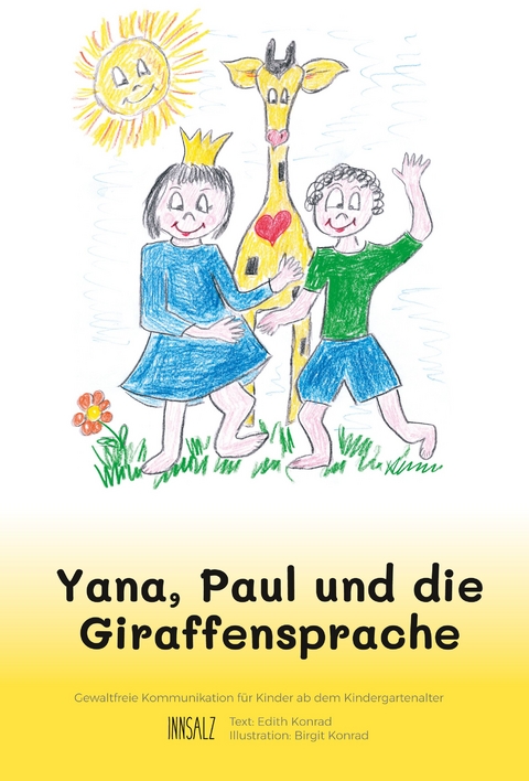 Yana, Paul und die Giraffensprache - Edith Konrad