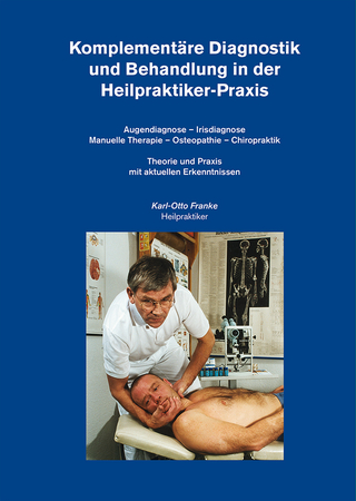 Komplementäre Diagnostik und Behandlung in der Heilpraktiker-Praxis