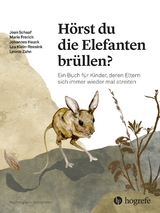 H&ouml;rst du die Elefanten br&uuml;llen? - Joan Schaaf, Marie Frerich, Johannes Hauck, Lea Reesink, Leonie Zahn