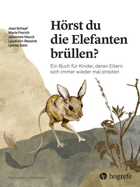 H&ouml;rst du die Elefanten br&uuml;llen? - Joan Schaaf, Marie Frerich, Johannes Hauck, Lea Reesink, Leonie Zahn