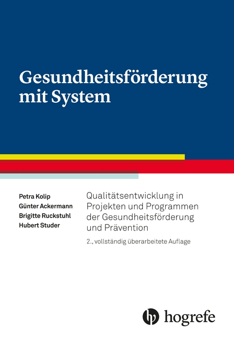 Gesundheitsf&ouml;rderung mit System - Petra Kolip, G&uuml;nter Ackermann, Brigitte Ruckstuhl, Hubert Studer