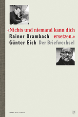 "Nichts und niemand kann dich ersetzen." - Rainer Brambach, G&uuml;nter Eich