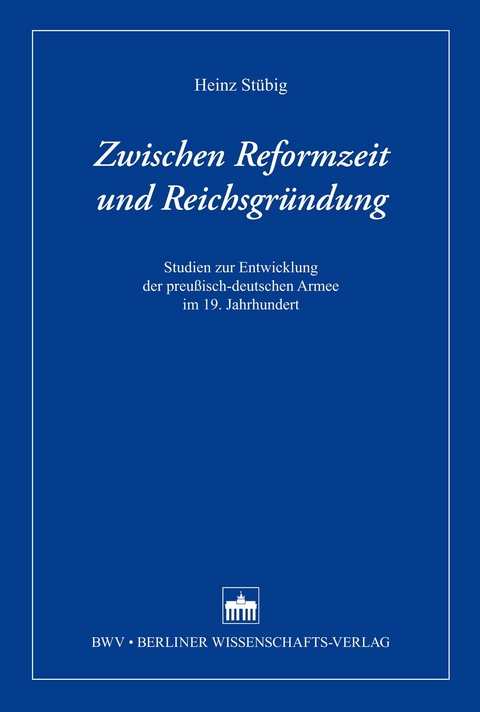 Zwischen Reformzeit und Reichsgr&uuml;ndung - Heinz St&uuml;big