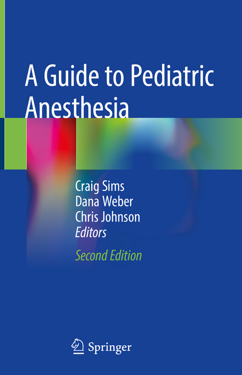 A Guide to Pediatric Anesthesia - 