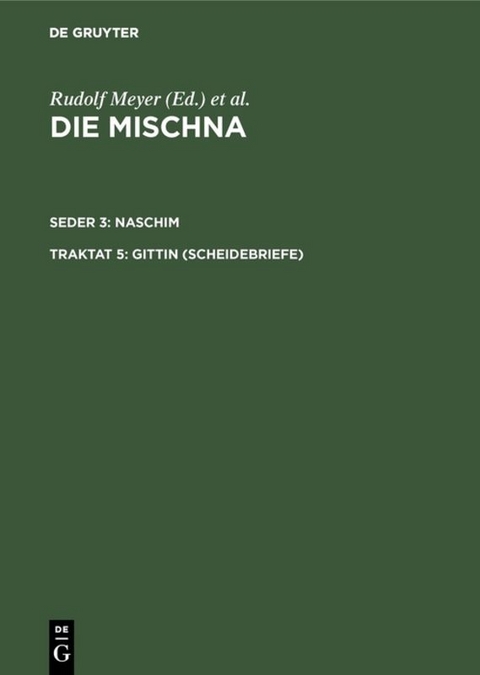 Die Mischna. Naschim / Gittin (Scheidebriefe) - 