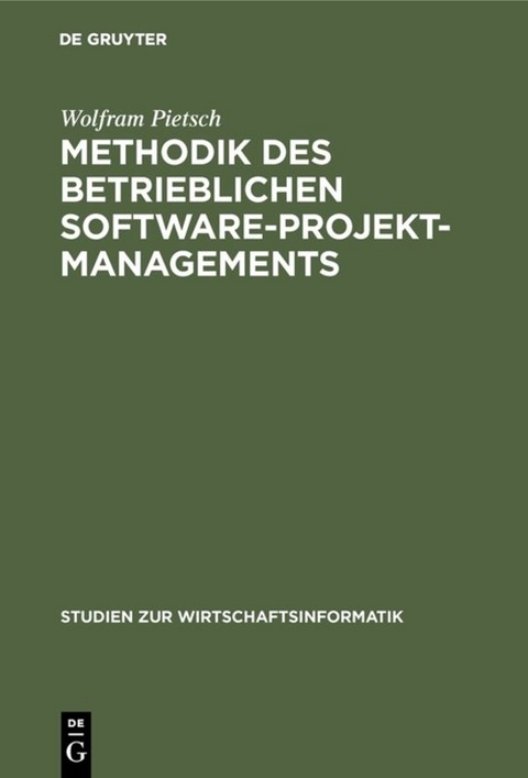 Methodik des betrieblichen Software-Projektmanagements - Wolfram Pietsch