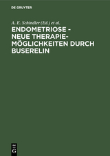 Endometriose - neue Therapiem&ouml;glichkeiten durch Buserelin - 