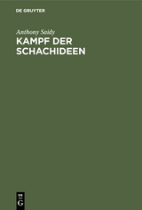 Kampf der Schachideen - Anthony Saidy