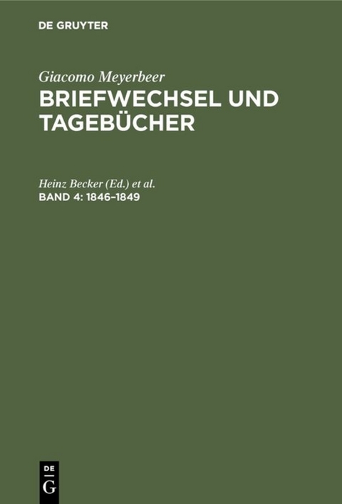 Giacomo Meyerbeer: Briefwechsel und Tageb&uuml;cher / 1846&ndash;1849 - 